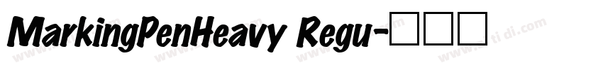 MarkingPenHeavy Regu字体转换 MarkingPenHeavy Regu字体转换